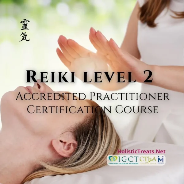 Reiki Level 2 Certification Course London | UK and International Practitioner Accreditation Training Course